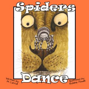 Spiders Dance by author Maureen Carroll & illustrator Bobbie Powell